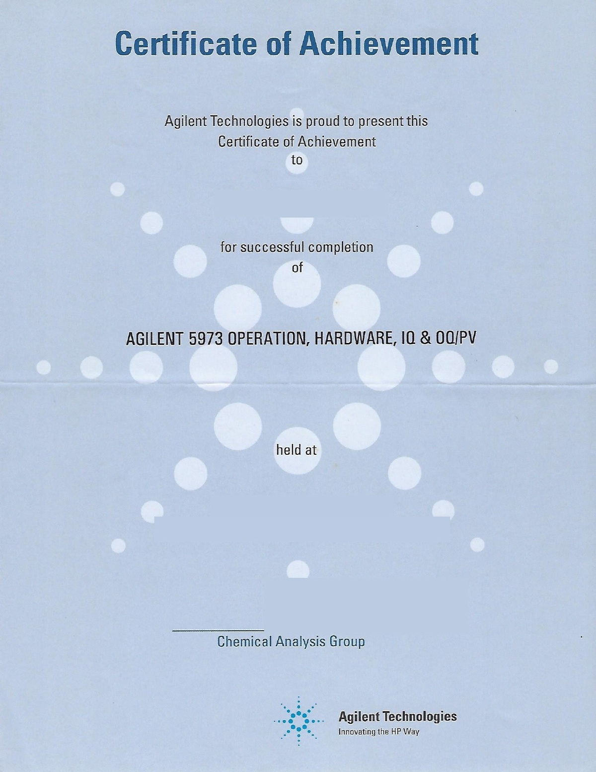 Agilent Technologies Certificate of Achievement - Agilent 5973 Operation, Hardware, IQ and OQ/PV (personal details withheld)